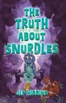 The Truth About Snurdles - JLP Higgins - 9781836283058
