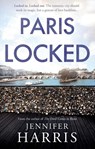 Paris Locked - Jennifer Harris - 9781836284345