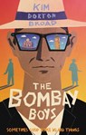 The Bombay Boys - Kim Dorton Broad - 9781836285151