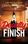 A Deadly Finish - Radu Herklots - 9781836286035
