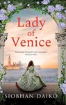 Lady of Venice - Siobhan Daiko - 9781836331513
