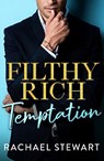Filthy Rich Temptation - Rachael Stewart - 9781836331810