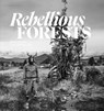 Rebellious Forests - Pavel Hroch ; Leon Garcia Lam - 9781836360001