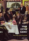‘Our Little Gang’ - James King - 9781836390558