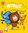 Wobble! - Tim Bugbird - 9781836421269