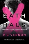 Bath Haus - P. J. Vernon - 9781836432203