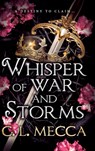 Whisper of War and Storms - C.L. Mecca - 9781836562856