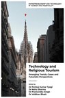 Technology and Religious Tourism - Pankaj Kumar (Chandigarh University Tyagi ; Neha (Indian Institute of Management Sirmaur Sharma ; Pramendra (Lovely Professional University Singh - 9781836622611