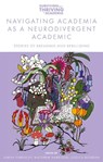 Navigating Academia as a Neurodivergent Academic - Sarah (The University of Melbourne Timperley ; Jessica (The University of Melbourne Riordan ; Matthew (University of Melbourne Harrison - 9781836625599