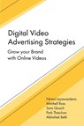 Digital Video Advertising Strategies - Nirma (University of Bradford Jayawardena ; Mitchell (Griffith University Ross ; Sara (Griffith University Quach ; Park (University of Southern Queensland Thaichon - 9781836628330