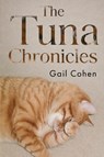 The Tuna Chronicles - Gail Cohen - 9781836710554