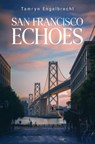 San Francisco Echoes - Tamryn Engelbrecht - 9781836714071