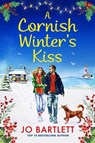 A Cornish Winter's Kiss - Jo Bartlett - 9781836781264