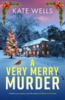 A Very Merry Murder - Kate Wells - 9781836781479