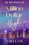 Million Dollar High - Zara Cox - 9781836789260