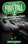The Smell of Football II - Mick Rathbone - 9781836800422