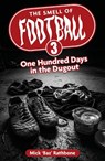The Smell of Football III - Mick Rathbone - 9781836802105