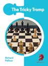 The Tricky Tromp - IM Richard Palliser - 9781836840145