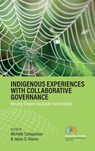 Indigenous Experiences with Collaborative Governance - Michele Companion ; Jason D. Rivera - 9781836951698