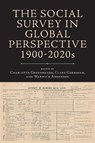 The Social Survey in Global Perspective, 1900-2020s - Charlotte Greenhalgh ; Clare Corbould ; Warwick Anderson - 9781836954033