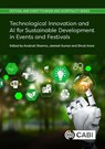 Technological Innovation and AI for Sustainable Development in Events and Festivals - Dr Anukrati (University of Kota Sharma ; Dr Jeetesh (Senior Lecturer Kumar ; Dr Shruti (University of Kota Arora - 9781836990161