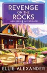 Revenge on the Rocks - Ellie Alexander - 9781837001552
