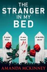 The Stranger in My Bed - Amanda McKinney - 9781837002290