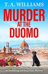 Murder at the Duomo - T A Williams - 9781837031436
