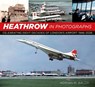 Heathrow in Photographs - Adrian M. Balch - 9781837050574