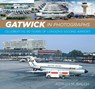 Gatwick in Photographs - Adrian M. Balch - 9781837051168