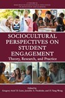 Sociocultural Perspectives on Student Engagement - Gregory Arief D. (Nanyang Technological University Liem ; Jennifer A. (Union College Fredricks ; Zi Yang (Nanyang Technological University Wong - 9781837085552