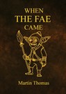 When The FAE Came - Martin Thomas - 9781837092918