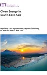 Luu, N: Clean Energy in South-East Asia - Ngo Dang Luu ; Nguyen Hung ; Nguyen Dinh Long - 9781837240159