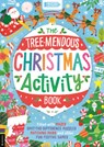 The Tree-Mendous Christmas Activity Book: Filled with Mazes, Spot-The-Difference Puzzles, Matching Pairs and Other Fun Festive Games - Kathryn Selbert - 9781837251049