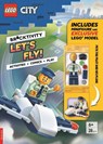 LEGO® City: Let's Fly (with Pete the Pilot minifigure and exclusive plane model) - LEGO® ; Buster Books - 9781837251759
