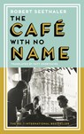 The Cafe with No Name - Robert Seethaler - 9781837260164