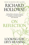 On Reflection - Richard Holloway - 9781837260737