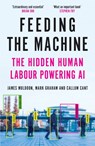 Feeding the Machine - James Muldoon ; Mark Graham ; Callum Cant - 9781837261840