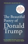 The Beautiful Poetry of Donald Trump - Rob Sears - 9781837262663