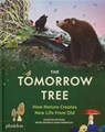 The Tomorrow Tree: How Nature Creates New Life from Old - Valentina Gottardi - 9781837290574
