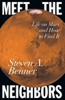 Meet the Neighbors - Steven A. Benner - 9781837312597