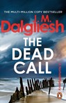 The Dead Call - J M Dalgliesh - 9781837320219