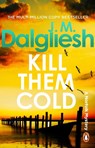 Kill Them Cold - J M Dalgliesh - 9781837320226