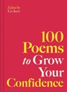 100 Poems to Grow Your Confidence - Liz Ison - 9781837330034