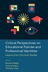 Critical Perspectives on Educational Policies and Professional Identities - Richard (University of the West of England Waller ; Jane (University of the West of England Andrews ; Timothy (University of the West of England Clark - 9781837533350