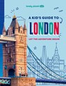 Lonely Planet Kids A Kid's Guide to London - Lonely Planet Kids ; Lonely Planet - 9781837585298