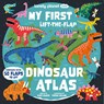 Lonely Planet Kids My First Lift-the-Flap Dinosaur Atlas - Lonely Planet Kids ; Lonely Planet - 9781837586226