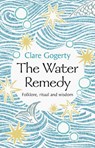 The Water Remedy - Clare Gogerty - 9781837600021