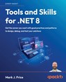 Tools and Skills for .NET 8 - Mark J. Price - 9781837635207