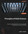 Principles of Data Science - Third Edition - Sinan Ozdemir - 9781837636303